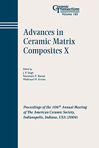 Advances in Ceramic Matrix Composites X: Proceedings of the 106th Annual Meeting of the American Ceramic Society