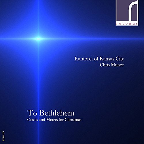 CD cover for "To Bethlehem" by Kantorei of Kansas City, blue design.