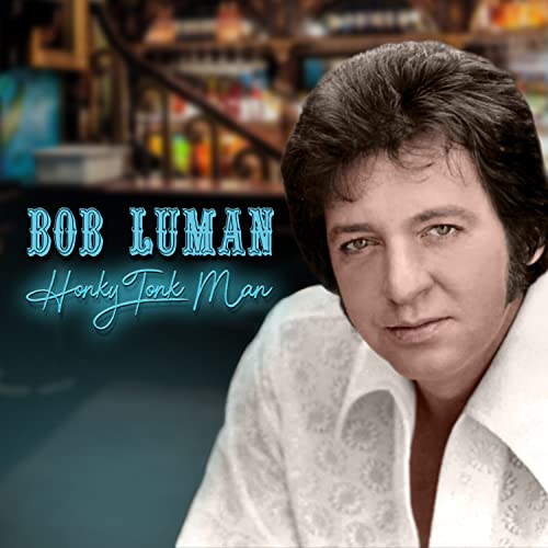 Bob Luman “Honky Tonk Man” CD cover with portrait of the singer.
