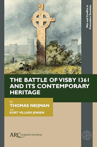 The Battle of Visby 1361 and Its Contemporary Heritage