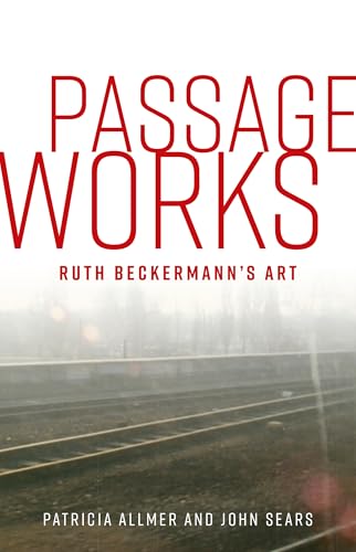 Passage Works : Ruth Beckermann’s Art