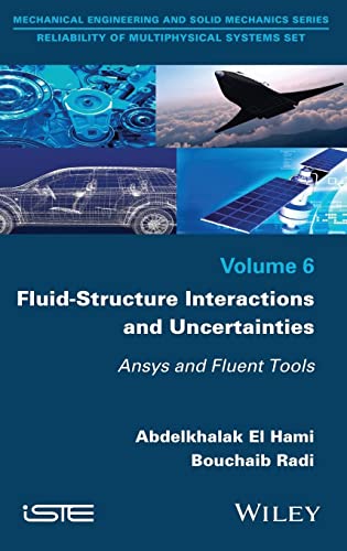 Fluid-Structure Interactions and Uncertainties: ANSYS and Fluent Tools