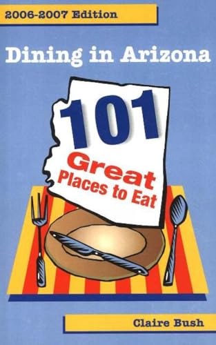 Dining in Arizona, 2006-2007 Edition