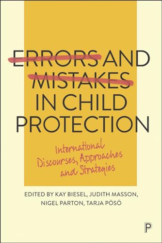Errors and Mistakes in Child Protection : International Discourses, Approaches and Strategies