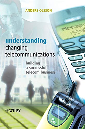 Understanding Telecommunications in the 21st Century: Building a Successful Telecom Business