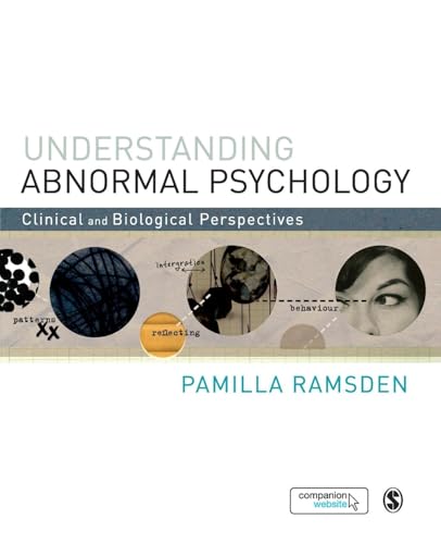 Understanding Abnormal Psychology : Clinical and Biological Perspectives