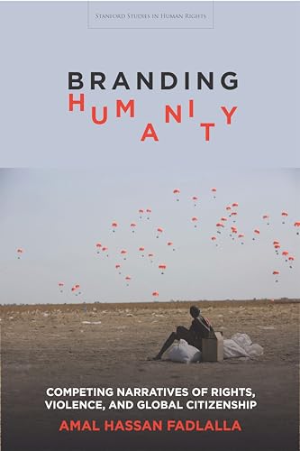Branding Humanity: Competing Narratives of Rights