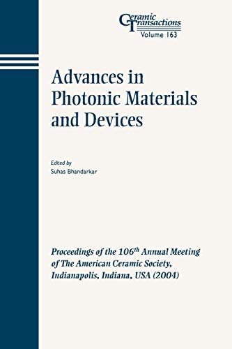Advances in Photonic Materials and Devices: Proceedings of the 106th Annual Meeting of the American Ceramic Society