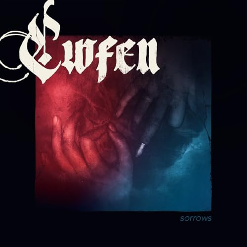 Album cover for Cwfen’s “Sorrows” featuring hands in red and blue tones.