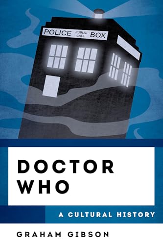 Doctor Who : A Cultural History