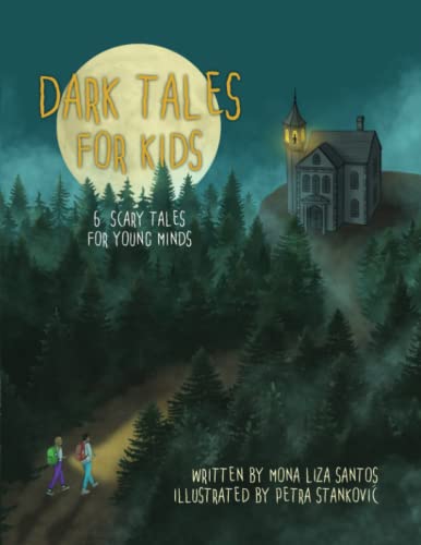 Dark Tales for Kids : 6 Scary Tales for Young Minds