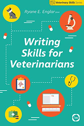 Writing Skills for Veterinarians (Veterinary Skills Series)