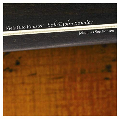 CD cover for Johannes Soe Hansen’s “Raasted: Violin Sonatas.”