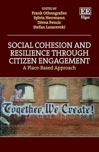 Social Cohesion and Resilience through Citizen Engagement : A Place-Based Approach
