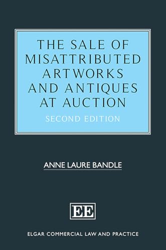 The Sale of Misattributed Artworks and Antiques at Auction : Second Edition