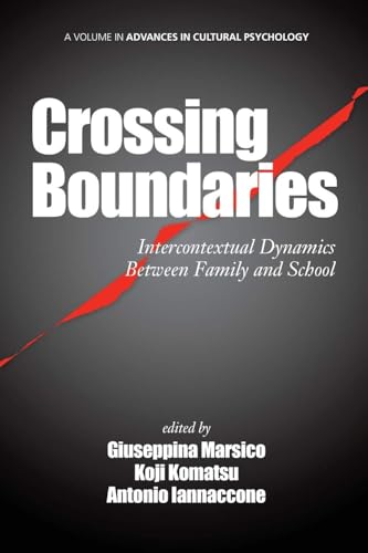 Crossing Boundaries : Intercontextual Dynamics Between Family and School