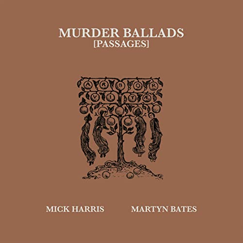 Album cover for "Murder Ballads (Passages)" by Mick Harris and Martyn Bates.