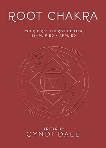 Root: Your First Energy Center Simplified and Applied (Llewellyn's Chakra Essentials)