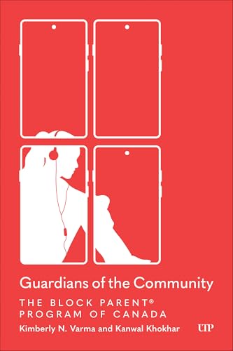 Guardians of the Community : The Block Parent® Program of Canada