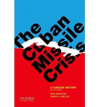 TheCuban Missile Crisis A Concise History by Welch, David A. ( Author ) ON Aug-25-2011, Paperback