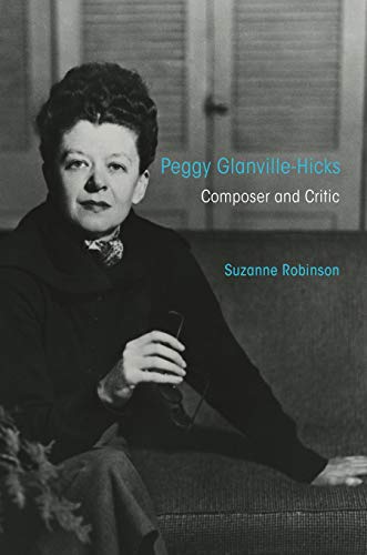 Peggy Glanville-Hicks: Composer and Critic