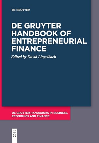 De Gruyter Handbook of Entrepreneurial Finance (De Gruyter Handbooks in Business, Economics and Finance)