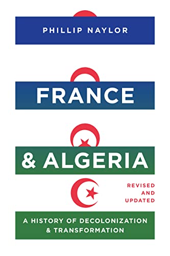 France and Algeria : A History of Decolonization and Transformation
