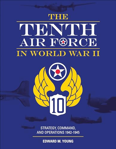 The Tenth Air Force in World War II