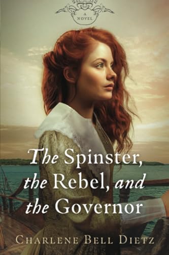 The Spinster, the Rebel, & the Governor