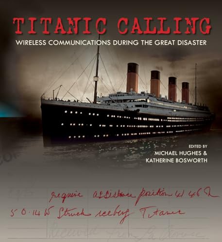 Titanic Calling: Wireless Communications during the Great Disaster