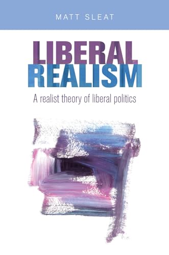 Book cover: “Liberal Realism” by Matt Sleat, with abstract paint strokes.