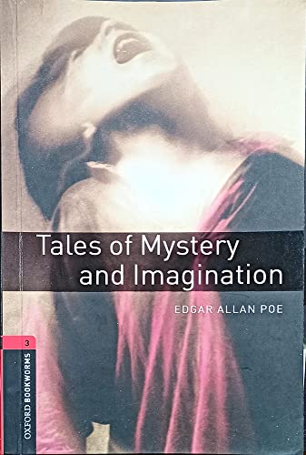 Oxford Bookworms Library: Level 3:: Tales of Mystery and Imagination