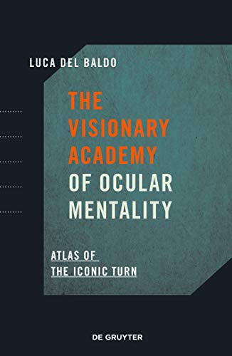 Book cover: "The Visionary Academy of Ocular Mentality" by Luca Del Baldo.