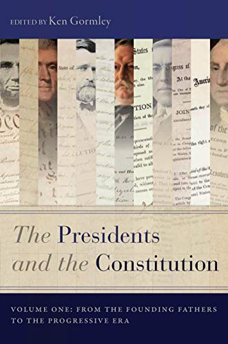 The Presidents and the Constitution