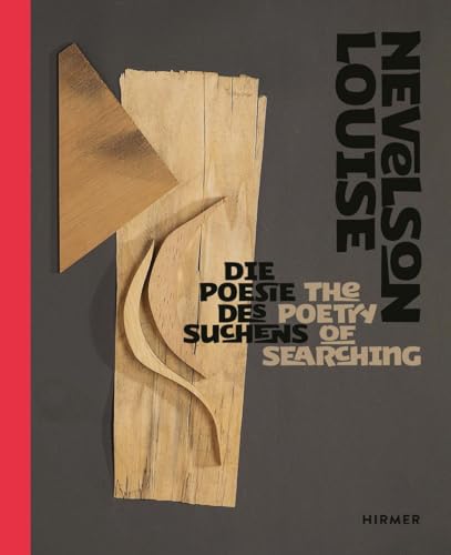Louise Nevelson : The Poetry of Searching