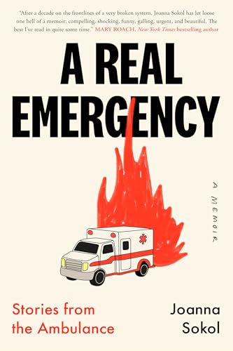 A Real Emergency : Stories from the Ambulance