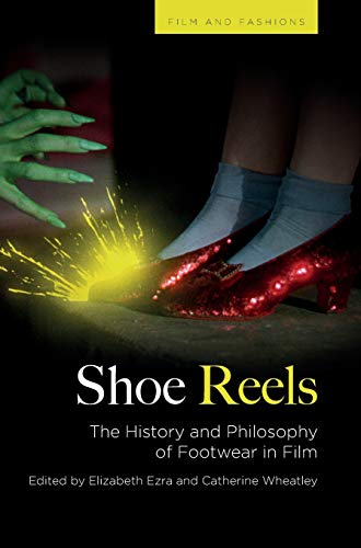 Shoe Reels : The History and Philosophy of Footwear in Film