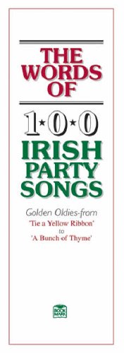Words of 100 Irish Party Songs: v. 1