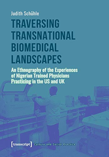 Traversing Transnational Biomedical Landscapes