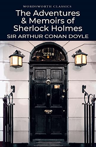 The Adventures & Memoirs of Sherlock Holmes (Wordsworth Classics)