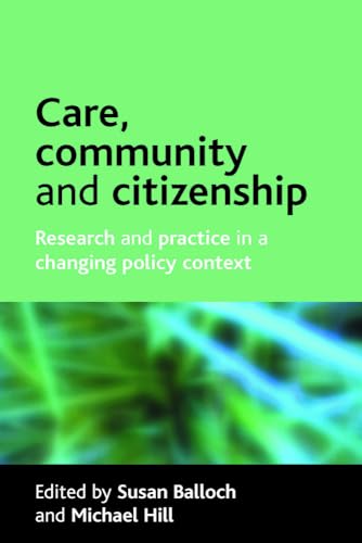 Care, community and citizenship : Research and practice in a changing policy context