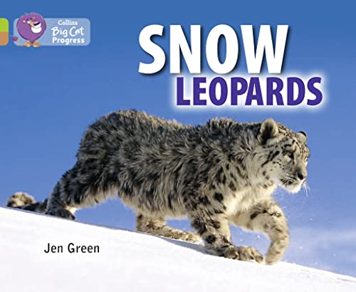 Snow Leopards: Band 11 Lime/Band 12 Copper (Collins Big Cat Progress)