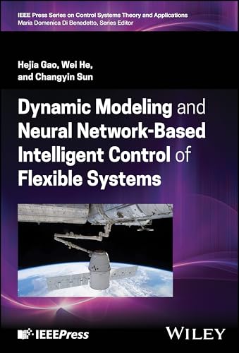 Dynamic Modeling and Neural Network-Based Intelligent Control of Flexible Systems