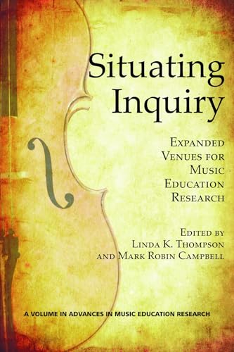 Situating Inquiry : Expanded Venues for Music Education Research