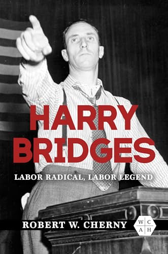 Harry Bridges: Labor Radical