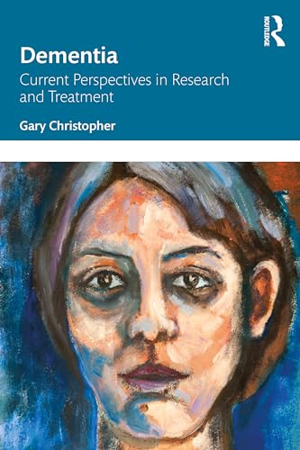 Dementia: Current Perspectives in Research and Treatment