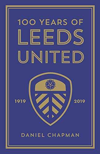 100 Years of Leeds United: 1919-2019