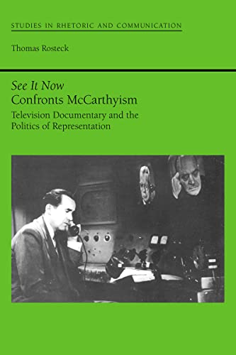 See It Now Confronts McCarthyism : Television Documentary and the Politics of Representation