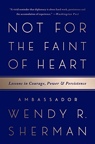 Not for the Faint of Heart : Lessons in Courage, Power, and Persistence