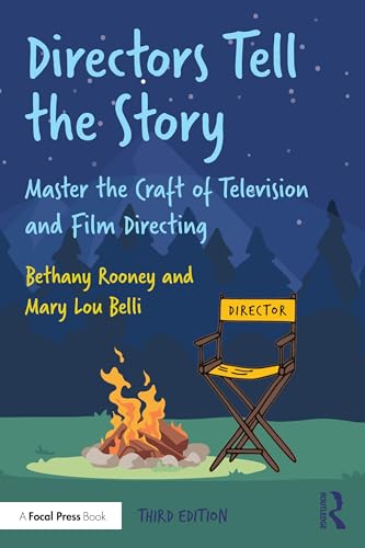 Directors Tell the Story : Master the Craft of Television and Film Directing